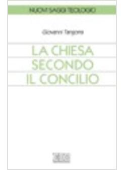 CHIESA SECONDO IL CONCILIO (LA)
