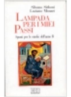 LAMPADA PER I MIEI PASSI  B SPUNTI PER LE OMELIE DELL'ANNO B