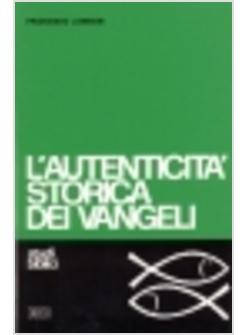 AUTENTICITA' STORICA DEI VANGELI (L')