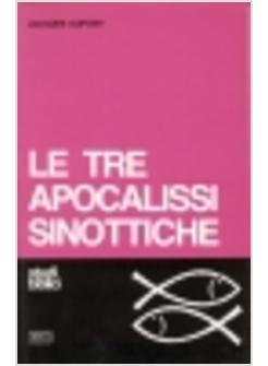 TRE APOCALISSI SINOTTICHE (LE)