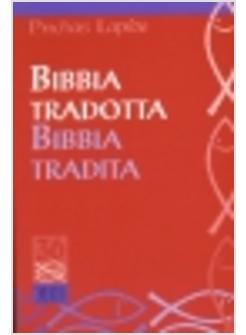 BIBBIA TRADOTTA BIBBIA TRADITA