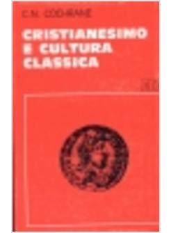 CRISTIANESIMO E CULTURA CLASSICA