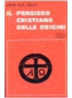 PENSIERO CRISTIANO DELLE ORIGINI (IL)