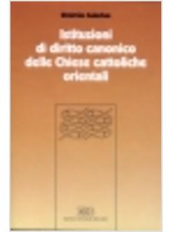 ISTITUZIONI DI DIRITTO CANONICO DELLE CHIESE CATTOLICHE ORIENTALI STRUTTURE