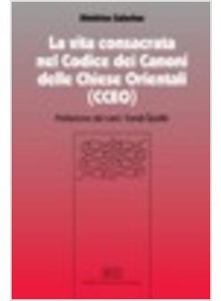 VITA CONSACRATA NEL CODICE DEI CANONI DELLE CHIESE ORIENTALI (CCEO) (LA)