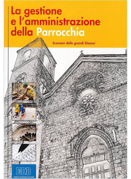 LA GESTIONE E L'AMMINISTRAZIONE DELLA PARROCCHIA. ECONOMI DELLE GRANDI DIOCESI