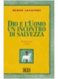 DIO E L'UOMO UN INCONTRO DI SALVEZZA RIVELAZIONE E FEDE