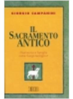 SACRAMENTO ANTICO MATRIMONIO E FAMIGLIA COME «LUOGO TEOLOGICO» (IL)