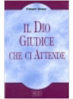 DIO GIUDICE CHE CI ATTENDE (IL)