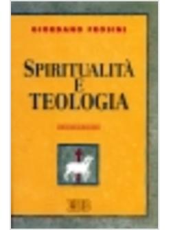 SPIRITUALITA' E TEOLOGIA