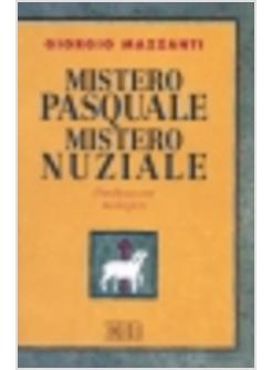 MISTERO PASQUALE MISTERO NUZIALE MEDITAZIONE TEOLOGICA