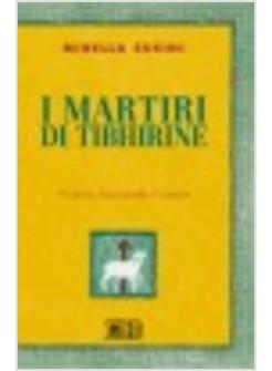 MARTIRI DI TIBHIRINE (I) - IL DONO CHE PRENDE CORPO