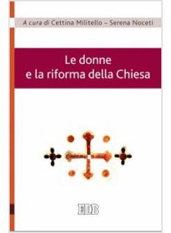 LE DONNE E LA RIFORMA DELLA CHIESA