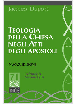 TEOLOGIA DELLA CHIESA NEGLI ATTI DEGLI APOSTOLI