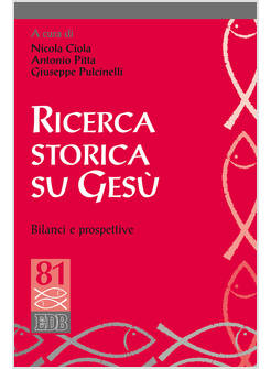 RICERCA STORICA SU GESU' BILANCI E PROSPETTIVE