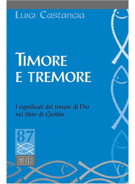 TIMORE E TREMORE. I SIGNIFICATI DEL TIMORE DI DIO NEL LIBRO DI GIOBBE