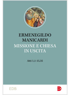 MISSIONE E CHIESA IN USCITA AT 1,1-15,35