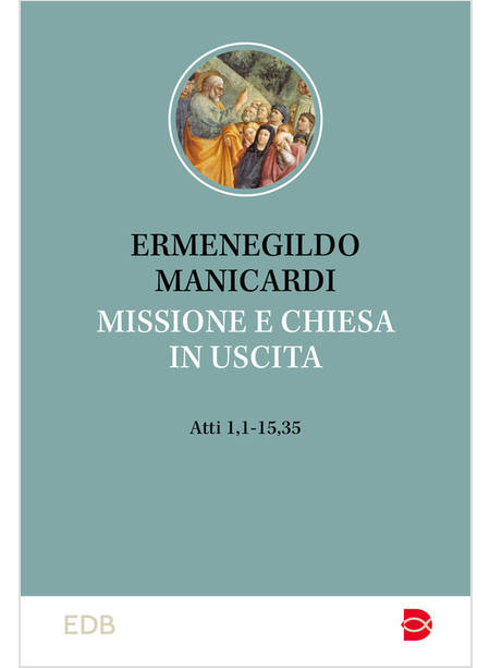 MISSIONE E CHIESA IN USCITA AT 1,1-15,35