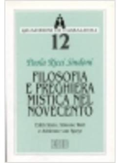 FILOSOFIA E PREGHIERA MISTICA NEL NOVECENTO EDITH STEIN SIMONE WEIL E ADRIENNE
