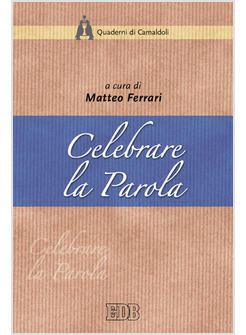 CELEBRARE LA PAROLA