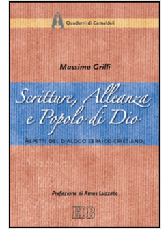 SCRITTURE, ALLEANZA E POPOLO DI DIO. ASPETTI DEL DIALOGO EBRAICO-CRISTIANO