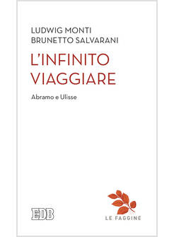 L'INFINITO VIAGGIARE. ABRAMO E ULISSE