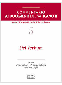 COMMENTARIO AI DOCUMENTI DEL VATICANO II. VOL. 5: DEI VERBUM