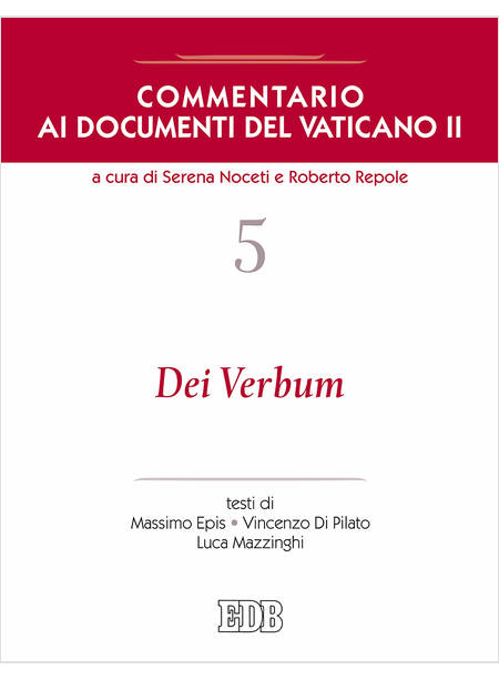 COMMENTARIO AI DOCUMENTI DEL VATICANO II. VOL. 5: DEI VERBUM