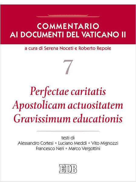 PERFECTAE CARITATIS  APOSTOLICAM ACTUOSITATEM  GRAVISSIMUM EDUCATIONIS  