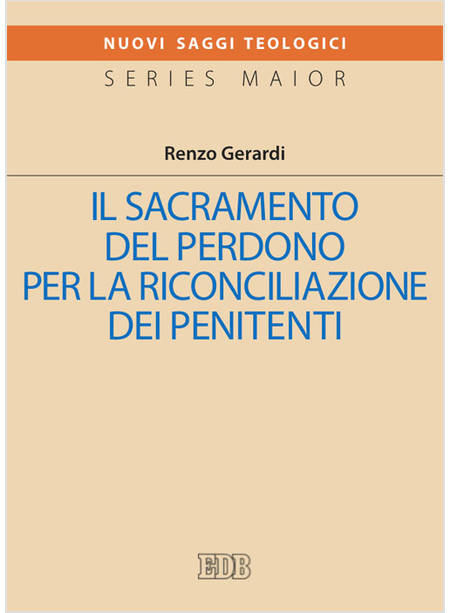 SACRAMENTO DEL PERDONO PER LA RICONCILIAZINE DEI PENITENTI (IL)