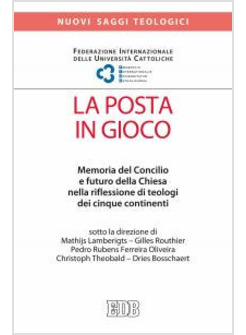 LA POSTA IN GIOCO. MEMORIA DEL CONCILIO E FUTURO DELLA CHIESA