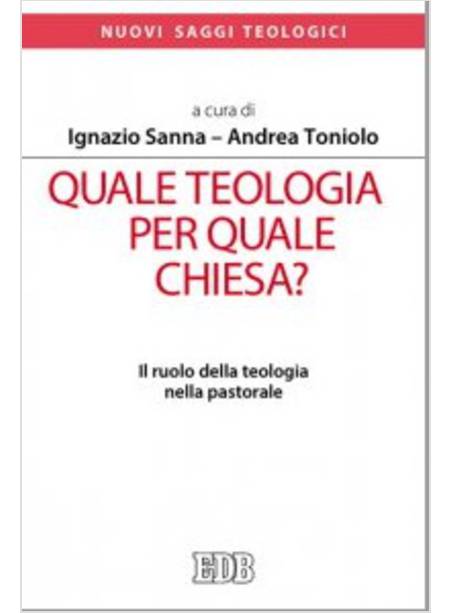 QUALE TEOLOGIA PER QUALE CHIESA?