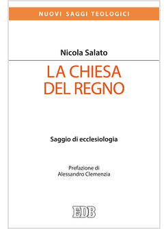 LA CHIESA DEL REGNO. SAGGIO DI ECCLESIOLOGIA