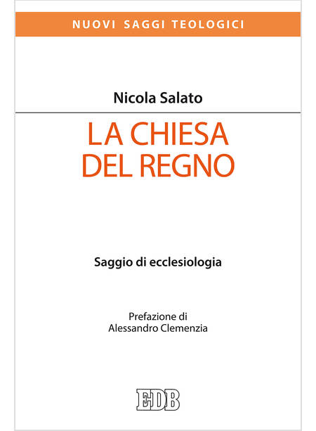 LA CHIESA DEL REGNO. SAGGIO DI ECCLESIOLOGIA