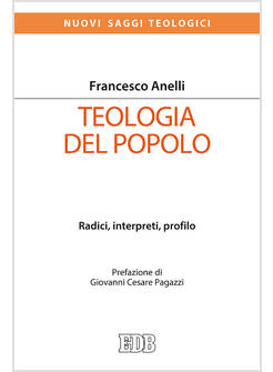 TEOLOGIA DEL POPOLO. RADICI, INTERPRETI, PROFILO