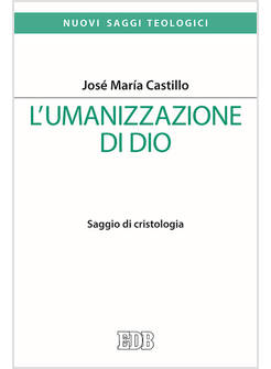 L'UMANIZZAZIONE DI DIO SAGGIO DI CRISTOLOGIA