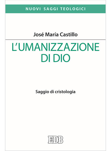 L'UMANIZZAZIONE DI DIO SAGGIO DI CRISTOLOGIA