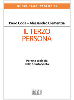 IL TERZO PERSONA PER UNA TEOLOGIA DELLO SPIRITO SANTO