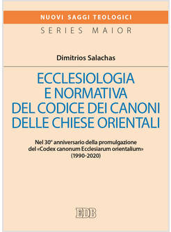 ECCLESIOLOGIA E NORMATIVA DEL CODICE DEI CANONI DELLE CHIESE ORIENTALI. NEL 30° 