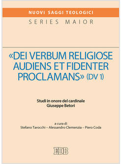 «DEI VERBUM RELIGIOSE AUDIENS ET FIDENTER PROCLAMANS» (DV 1). STUDI IN ONORE DEL