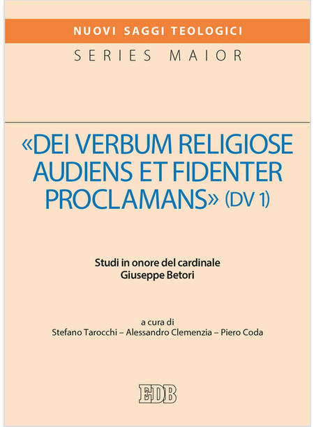 «DEI VERBUM RELIGIOSE AUDIENS ET FIDENTER PROCLAMANS» (DV 1). STUDI IN ONORE DEL