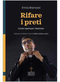 RIFARE I PRETI. COME RIPENSARE I SEMINARI