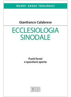 ECCLESIOLOGIA SINODALE PUNTI FERMI E QUESTIONI APERTE