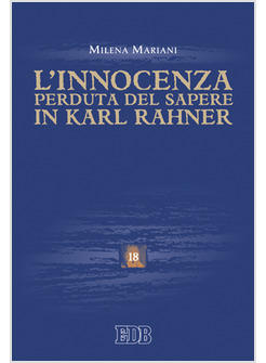 INNOCENZA PERDUTA DEL SAPERE IN KARL RANHER (L')