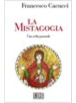 MISTAGOGIA UNA SCELTA PASTORALE (LA)