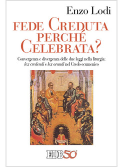 FEDE CREDUTA PERCHE' CELEBRATA? CONVERGENZA E DIVERGENZA DELLE DUE LEGGI