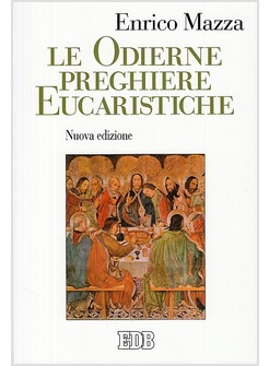 LE ODIERNE PREGHIERE EUCARISTICHE