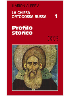 LA CHIESA ORTODOSSA RUSSA 1 PROFILO STORICO