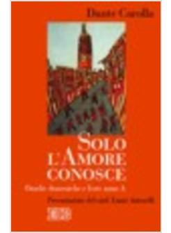 SOLO L'AMORE CONOSCE A OMELIE PER LE DOMENICHE E LE FESTE ANNO A