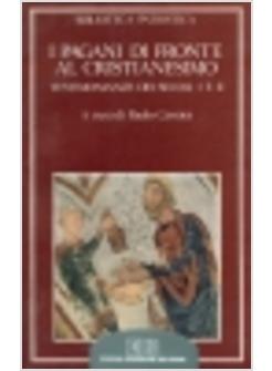PAGANI DI FRONTE AL CRISTIANESIMO TESTIMONIANZE DEI SECOLI I E II (I)